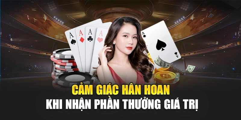 Cảm giác hân hoan khi nhận phần thưởng giá trị