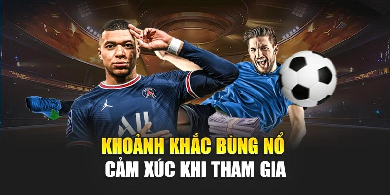 Khoảnh khắc bùng nổ cảm xúc khi tham gia